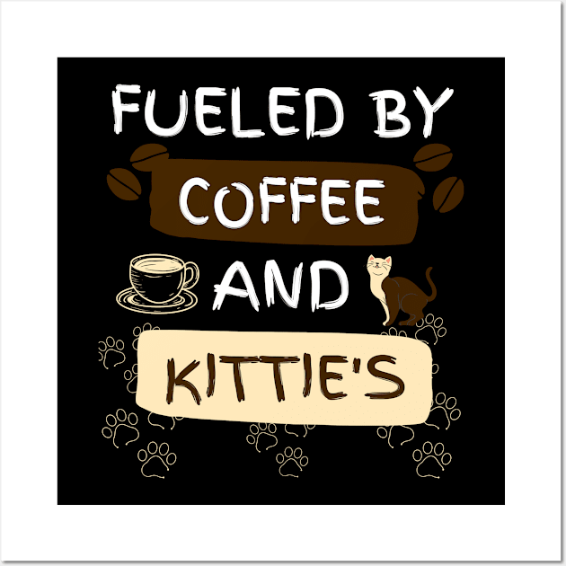 Fueled by Coffee and Kitties Wall Art by jackofdreams22